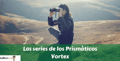 Las series de los Prismáticos Vortex