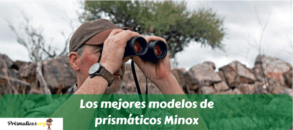Los mejores modelos de prismáticos Minox