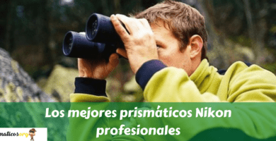 Los mejores prismáticos Nikon profesionales