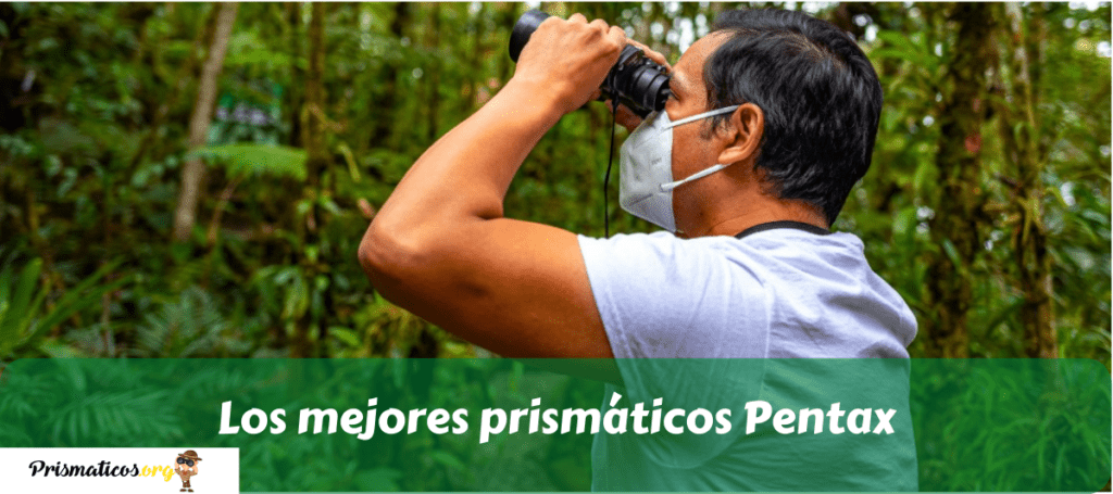 Los mejores prismáticos Pentax