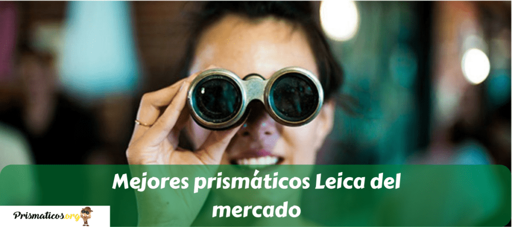 Mejores prismáticos Leica del mercado
