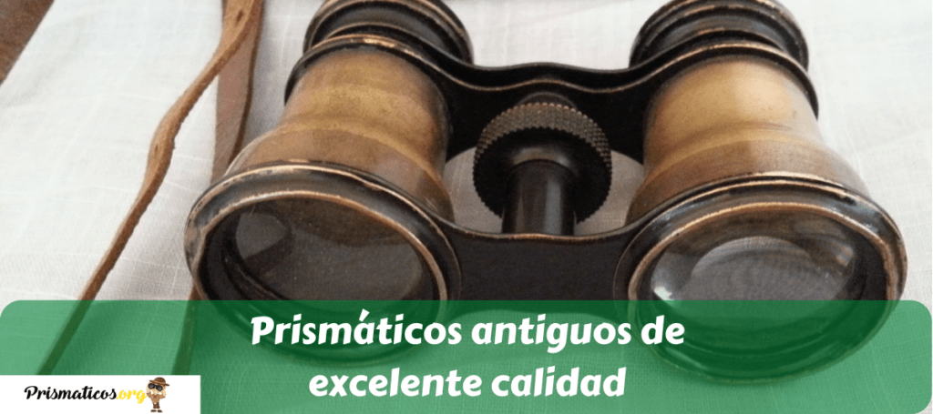 Prismáticos antiguos de excelente calidad